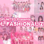 本日開催！原宿ファッション×アイドルイベント「IDOL FASHIONALIZM9」